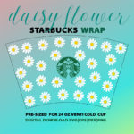 Full Wrap Daisy For Starbucks Venti 24 oz Reusable Clod Cup,Daisy Svg,Cut File,Digital Download File