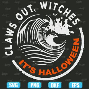 claws out witches its halloween hocus pocus sanderson sisters,halloween svg,halloween svg images