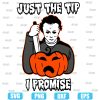 Just The Tip I Promise Michael Myers Pumpkin
