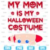 My Mom Is My Halloween Costume