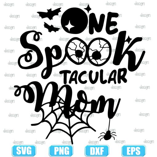 One Spook Tacular Mom Halloween