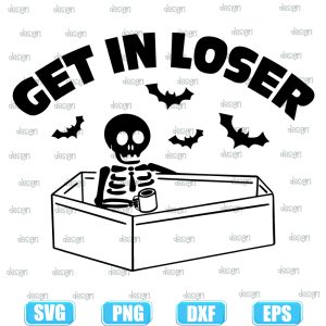 skeleton get in loser halloween,halloween svg,halloween svg images,halloween shirt svg