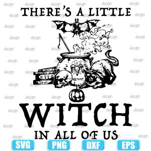 theres a little witch,halloween svg,halloween svg images,halloween shirt svg