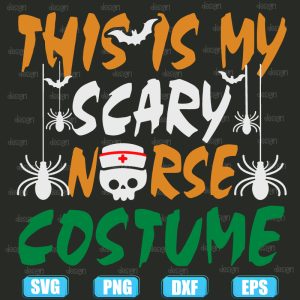 this is my scary nurse costume,halloween svg,halloween svg images,halloween shirt svg