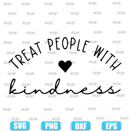 Treat People With Kindness 4