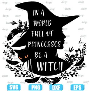 witches in a world full of princesses,halloween svg,halloween svg images,halloween shirt svg