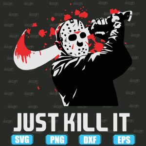 just kill it,halloween svg,halloween svg images,halloween shirt svg