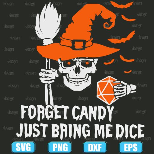 skull witch forget candy just bring me dice halloween